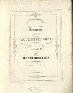 Fantaisie brillante sur la Rose de Péronne  d'Adam: pour piano : par Henri Rosellen.  op. 34. 3e. Edition.